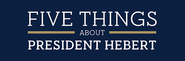 5 Things about President Hebert Banner